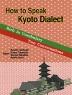 How to Speak Kyoto Dialect 京ことばのはなしかた