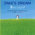 JAKE'S DREAM 夢みるジェイク
