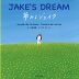 JAKE'S DREAM 夢みるジェイク