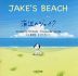 JAKE'S BEACH 海辺のジェイク （ミニ版 CD付）