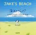 JAKE'S BEACH 海辺のジェイク （ミニ版 CD付）