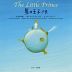 The Little Prince 星の王子さま （ミニ版 CD付）